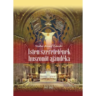 Isten szeretetének huszonöt ajándéka