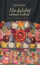 Ha dalolni támad kedved - Daloskönyv