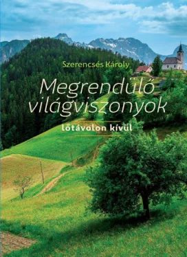 Megrendülő világviszonyok - lőtávolon kívül