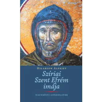 Szíriai Szent Efrém imája