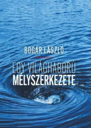 Egy világháború mélyszerkezete