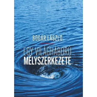 Egy világháború mélyszerkezete