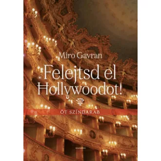 Felejtsd el Hollywoodot!
