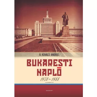 Bukaresti napló 1978-1988