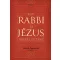 Jacob Neusner - Egy rabbi és Jézus beszélgetése