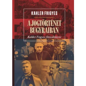 A jogtörténet bugyraiban