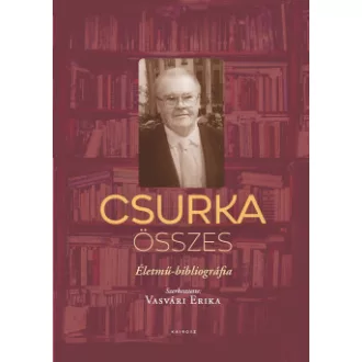 Csurka összes - Életmű-bibliográfia