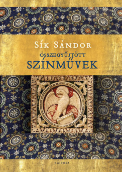 Sík Sándor - Összegyűjtött színművek I-III.
