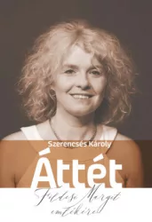 Szerencsés Károly - Áttét - Földesi Margit emlékére