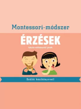 Érzések - Iskolai előkészítő játék - Montessori-módszer