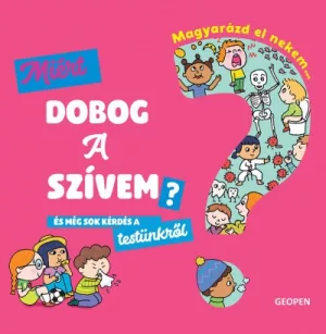 Magyarázd el nekem... - Miért dobog a szívem?