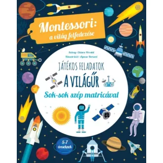  A világűr - Montessori: A világ felfedezése - Sok-sok szép matricával