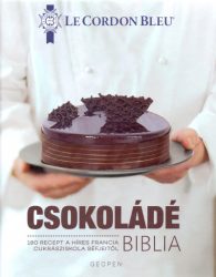   Csokoládé Biblia - 180 recept a híres francia cukrásziskola séfjeitől