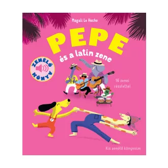 Magali Le Huche - Pepe és a Latin zene