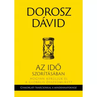   Az idő szorításában - Hogyan kerüljük el a globális összeomlást?