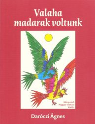 Valaha madarak voltunk