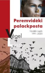 Peremvidéki palackposta - Újvidéki napló 1991-2020