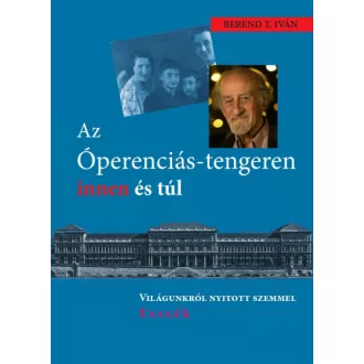   Az Óperenciás-tengeren innen és túl - Világunkról nyitott szemmel