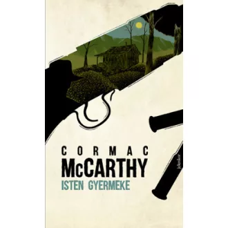 Cormac McCarthy - Isten gyermeke
