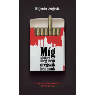 Míg a háború meg nem öregszik bennünk