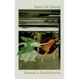 Seres Lili Hanna - Istenek a körfolyosón