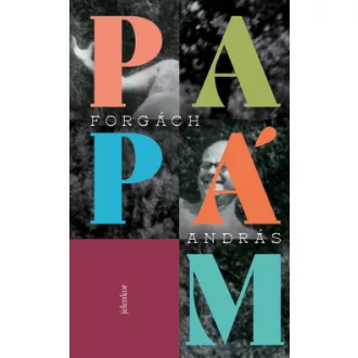 Forgách András - Papám