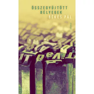 Békés Pál - Összegyűjtött bélyegek