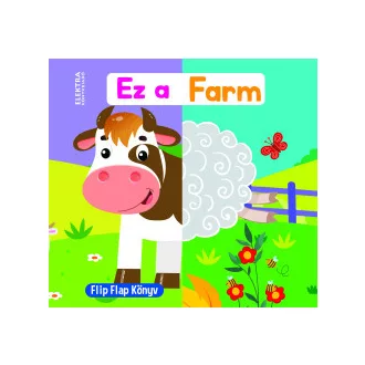 EZ a farm - Flip Flap Könyv