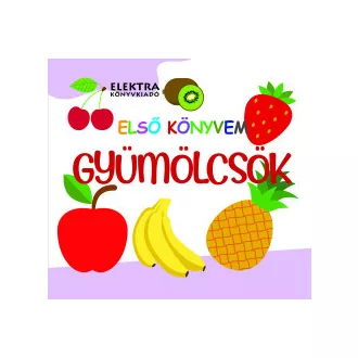 Gyümölcsök - Első könyvem