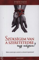   Szükségem van a szeretetedre - vagy mégsem? - Miként vessünk véget a szerelem és az elismerés hajszolásának?