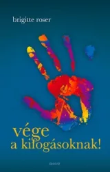 Vége a kifogásoknak!