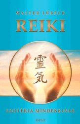 Reiki - Ezotéria mindenkinek
