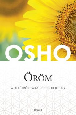 Öröm - A belülről fakadó boldogság