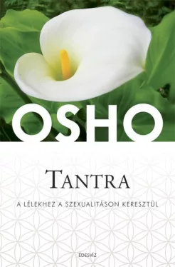 Tantra - A lélekhez a szexualitáson keresztül