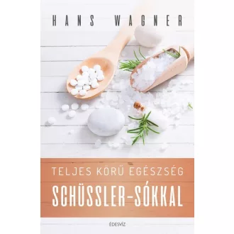 Teljes körű egészség Schüssler-sókkal