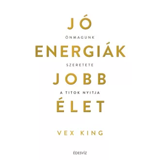   Jó energiák, jobb élet - Önmagunk szeretete a titok nyitja