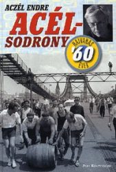 Acélsodrony - A hatvanas évek 