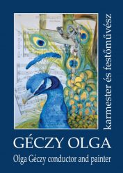   Géczy Olga karmester és festőművész - Olga Géczy conductor and painter