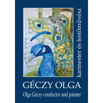   Géczy Olga karmester és festőművész - Olga Géczy conductor and painter