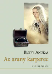 Az arany karperec - Elbeszélések