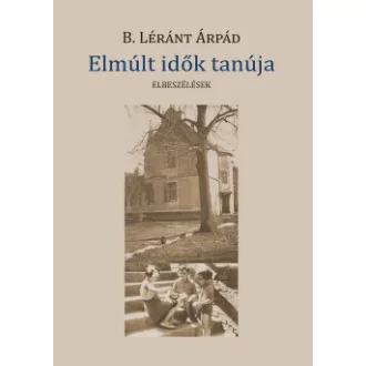Elmúlt idők tanúja