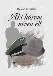 Aki három néven élt