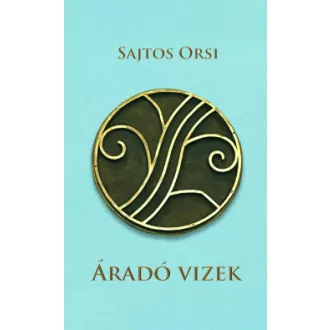 Sajtos Orsi - Áradó vizek