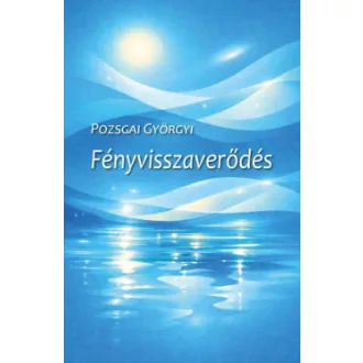 Pozsgai Györgyi - Fényvisszaverődés