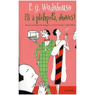 Fő a pléhpofa, Jeeves!