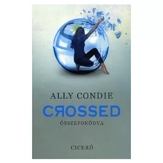 Crossed - Összefonódva - A trilógia második kötete