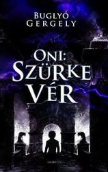 Oni - Szürke vér
