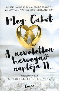 A neveletlen hercegnő naplója 11. - A hercegnő férjhez megy