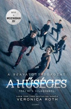 A hűséges - filmes borítóval - Törj ki a világodból!