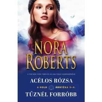 A hold árnyéka 3-4 - Acélos rózsa/Tűznél forróbb
